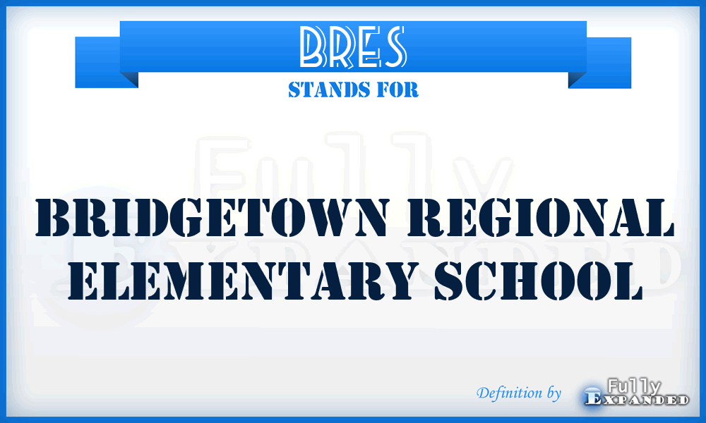 BRES - Bridgetown Regional Elementary School