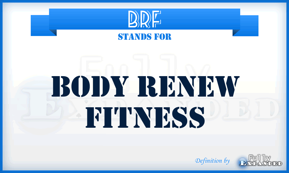 BRF - Body Renew Fitness