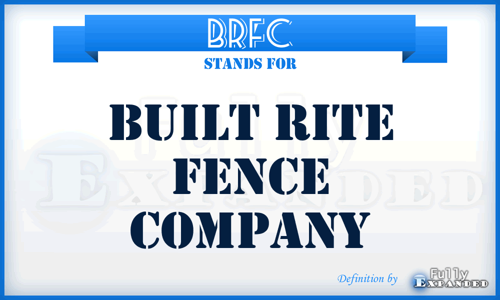 BRFC - Built Rite Fence Company