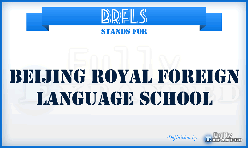 BRFLS - Beijing Royal Foreign Language School