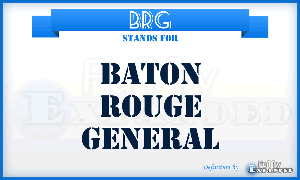 BRG - Baton Rouge General