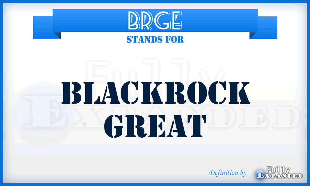 BRGE - Blackrock Great