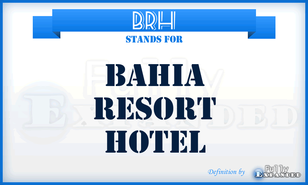BRH - Bahia Resort Hotel