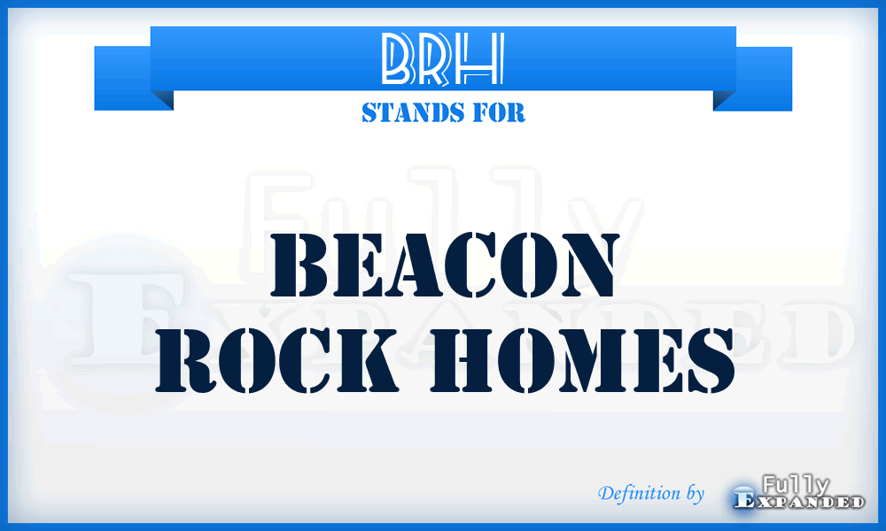 BRH - Beacon Rock Homes