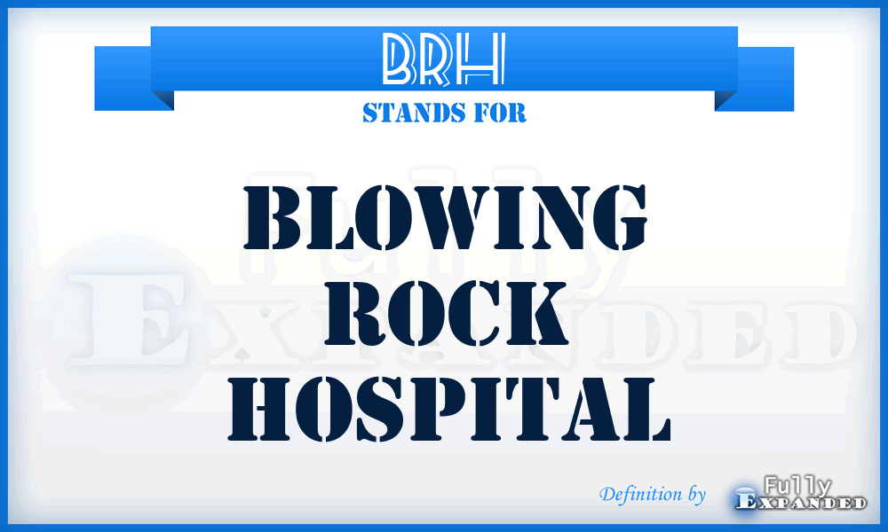 BRH - Blowing Rock Hospital