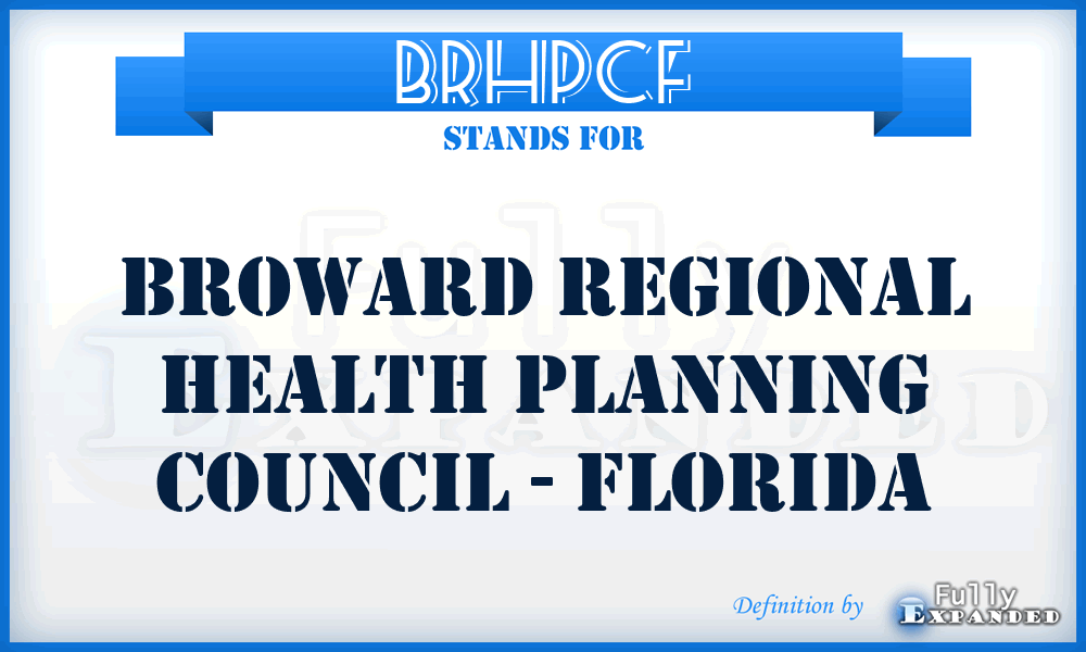 BRHPCF - Broward Regional Health Planning Council - Florida