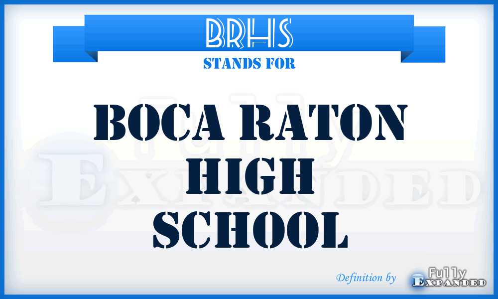 BRHS - Boca Raton High School