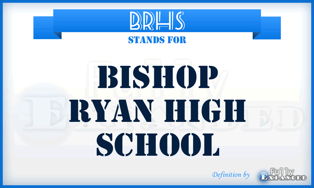 BRHS - Bishop Ryan High School