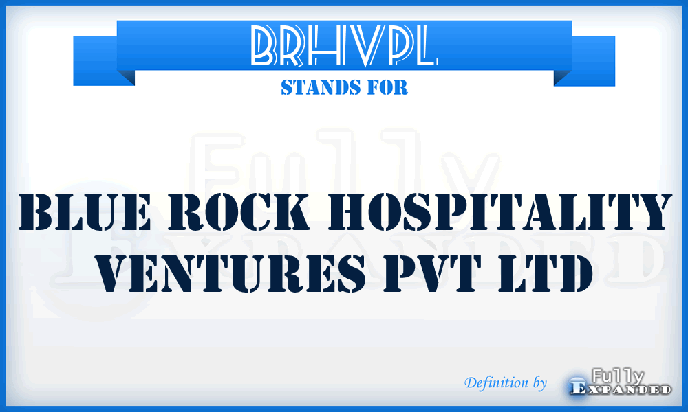BRHVPL - Blue Rock Hospitality Ventures Pvt Ltd