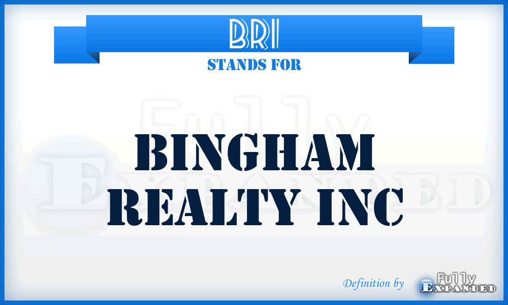 BRI - Bingham Realty Inc