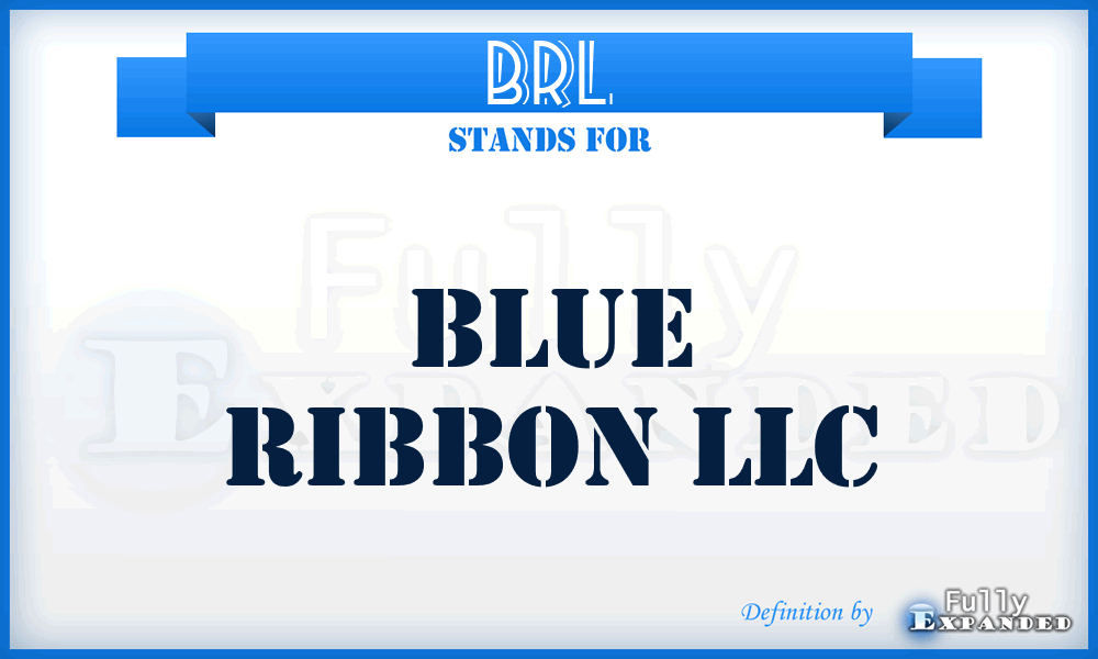 BRL - Blue Ribbon LLC