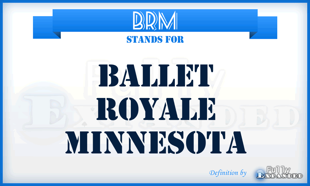 BRM - Ballet Royale Minnesota