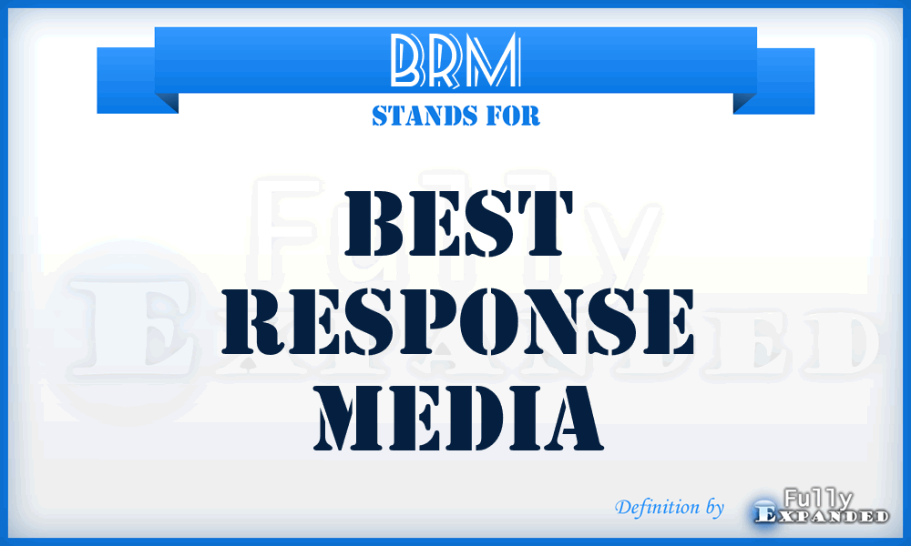 BRM - Best Response Media