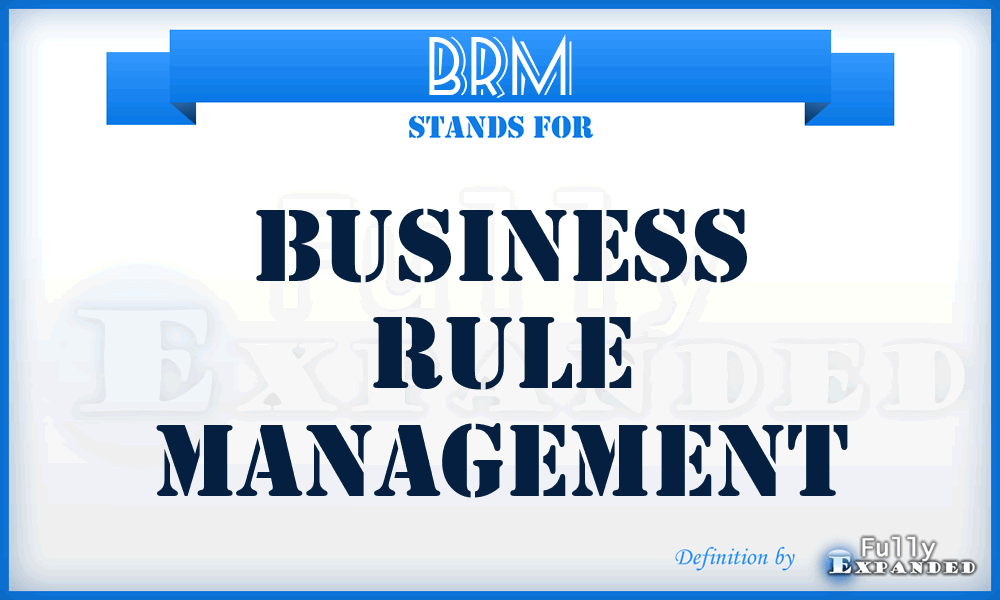BRM - Business Rule Management