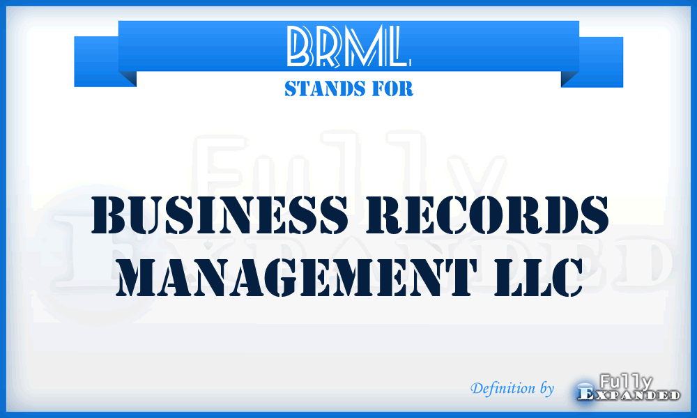 BRML - Business Records Management LLC