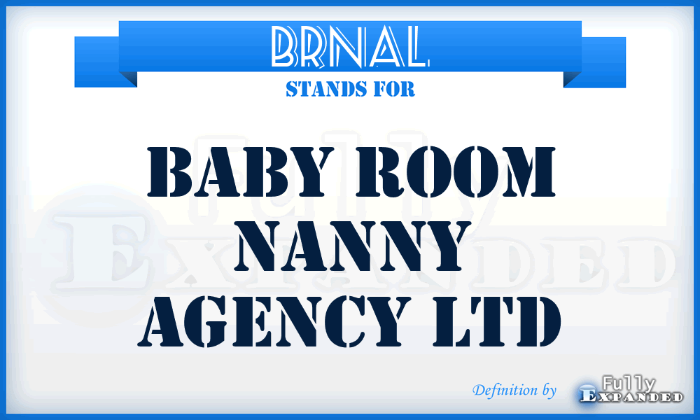 BRNAL - Baby Room Nanny Agency Ltd