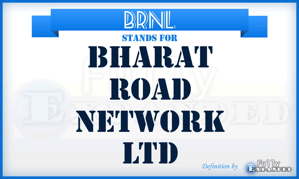 BRNL - Bharat Road Network Ltd