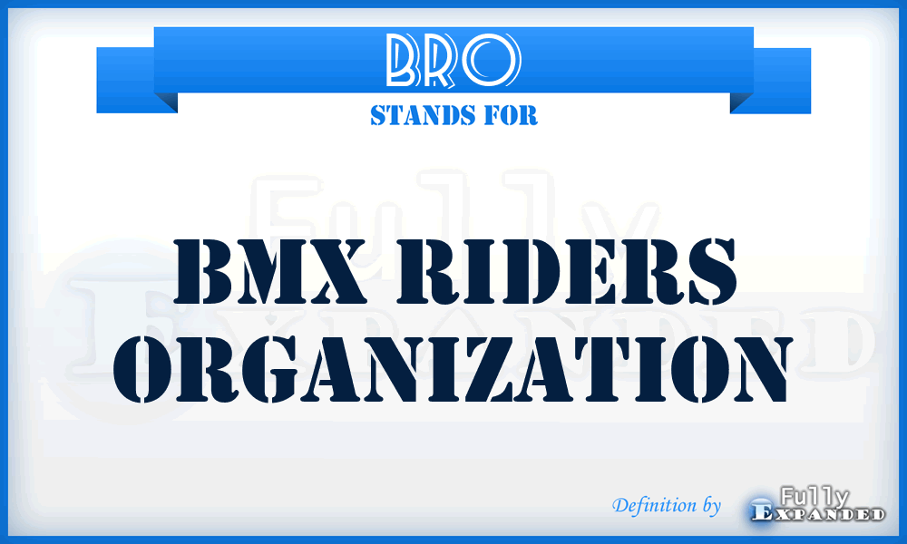 BRO - BMX Riders Organization