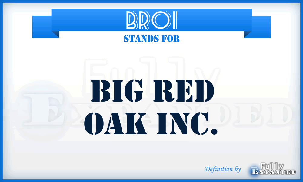 BROI - Big Red Oak Inc.