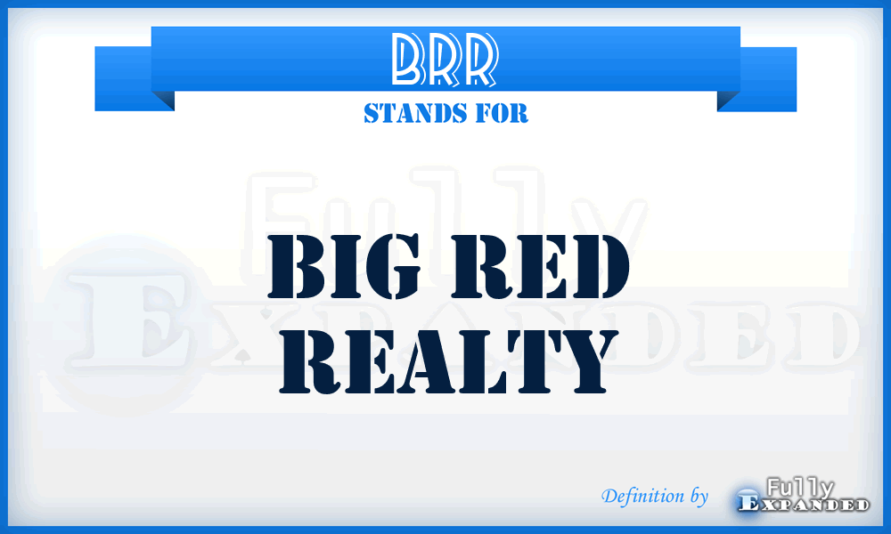 BRR - Big Red Realty