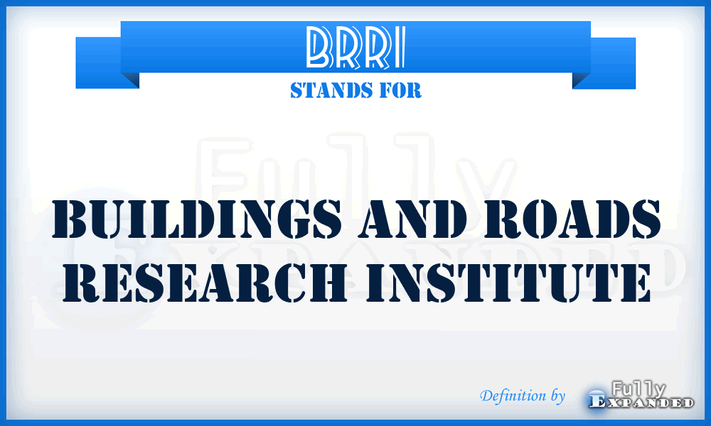 BRRI - Buildings and Roads Research Institute