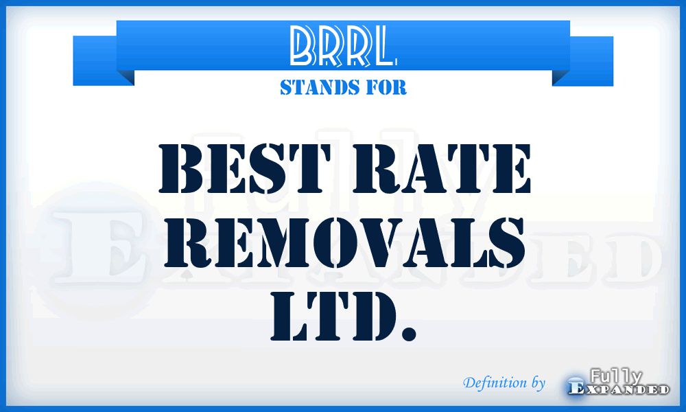 BRRL - Best Rate Removals Ltd.