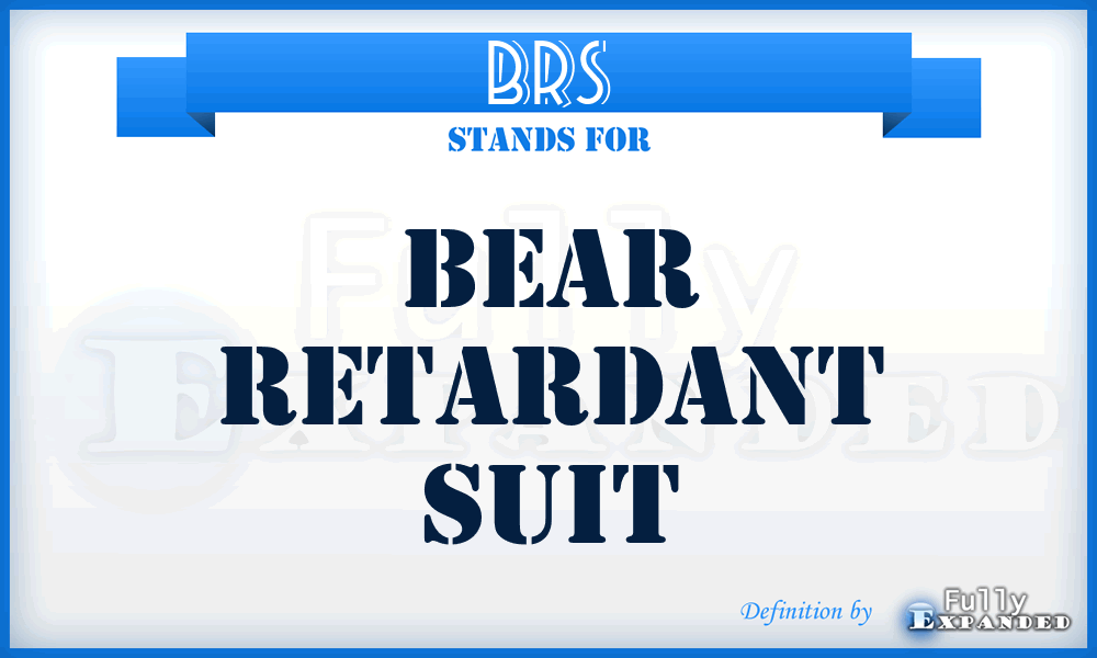 BRS - Bear Retardant Suit