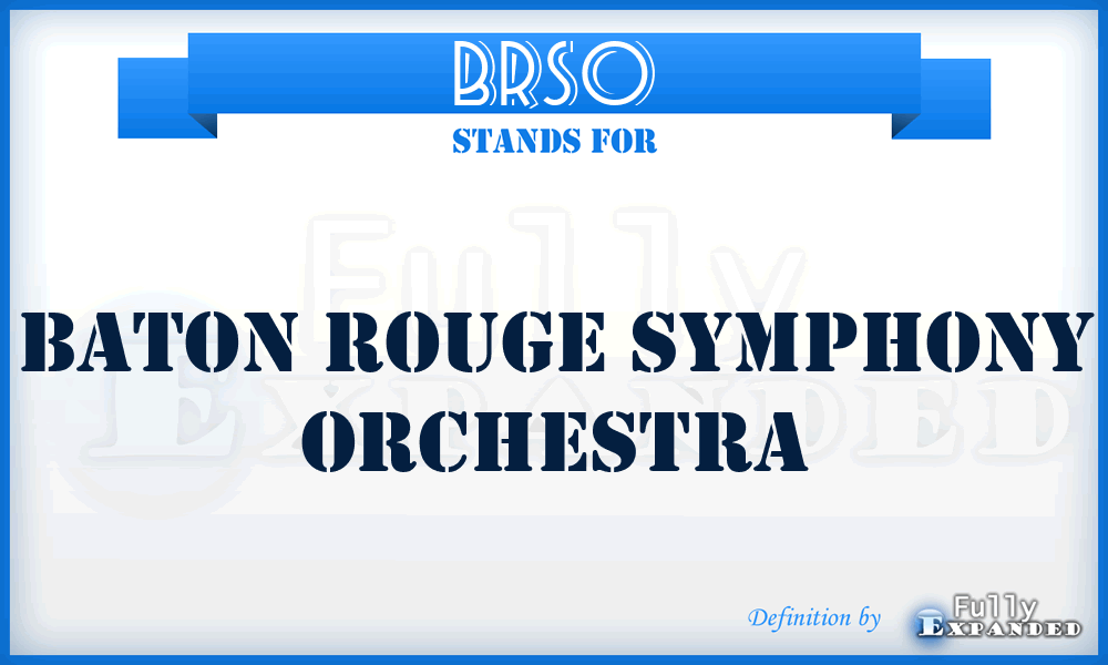 BRSO - Baton Rouge Symphony Orchestra