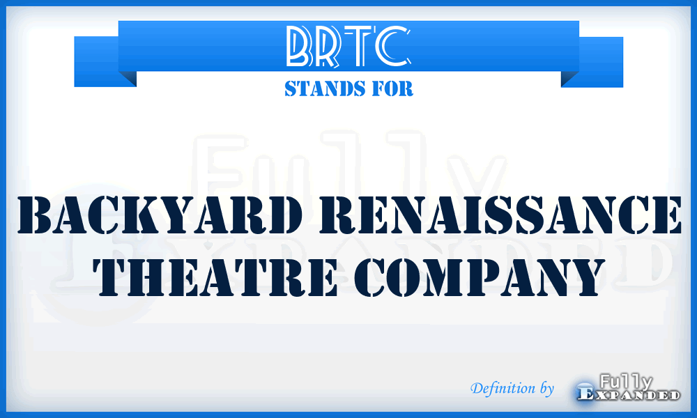 BRTC - Backyard Renaissance Theatre Company