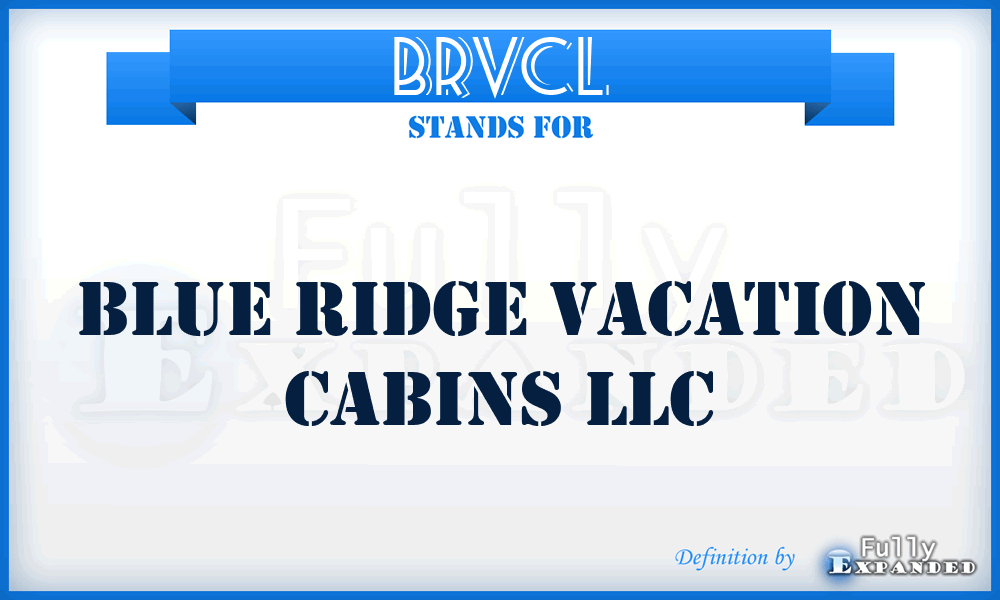 BRVCL - Blue Ridge Vacation Cabins LLC
