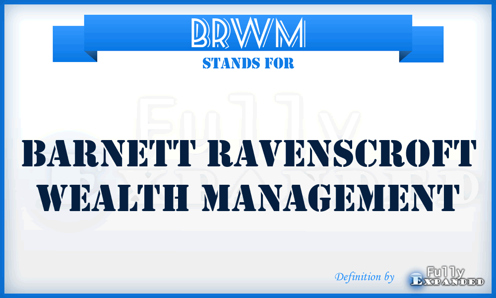 BRWM - Barnett Ravenscroft Wealth Management
