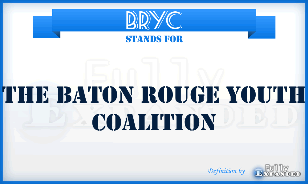 BRYC - The Baton Rouge Youth Coalition