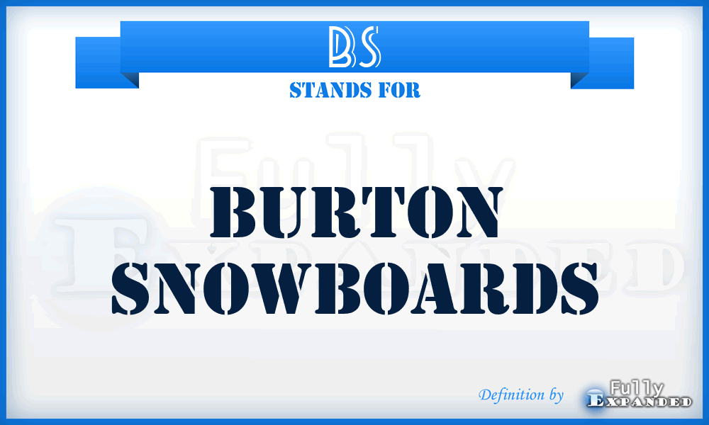 BS - Burton Snowboards