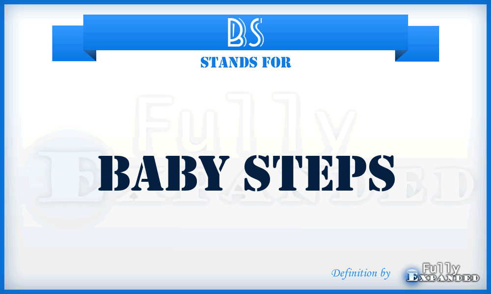 BS - Baby Steps