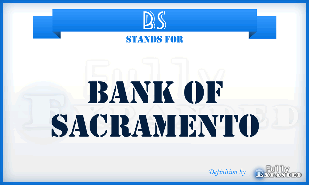 BS - Bank of Sacramento