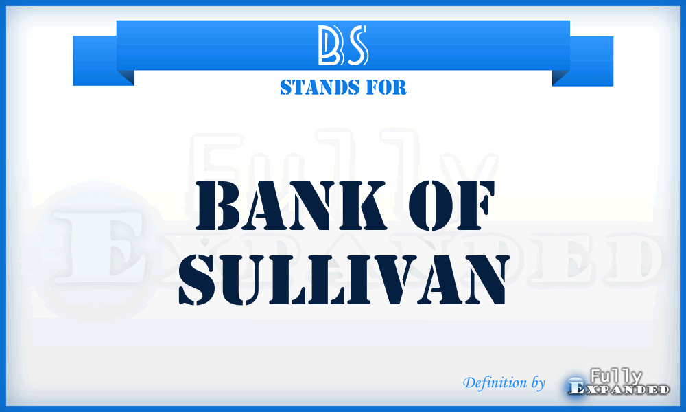 BS - Bank of Sullivan