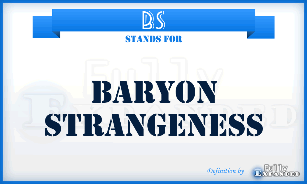 BS - Baryon Strangeness