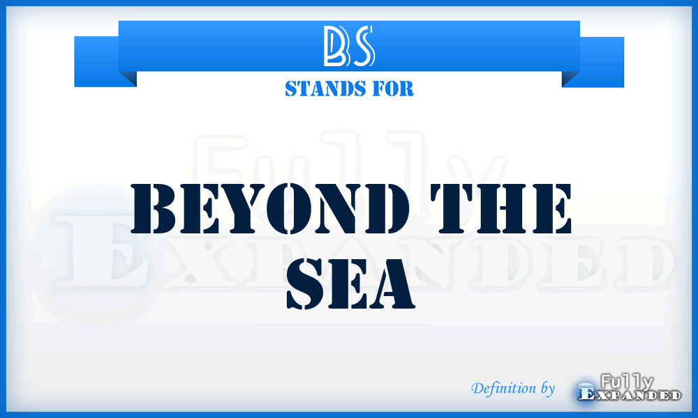 BS - Beyond the Sea