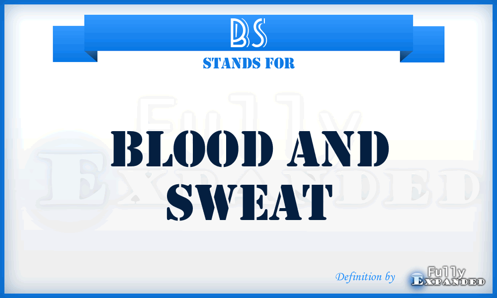 BS - Blood And Sweat