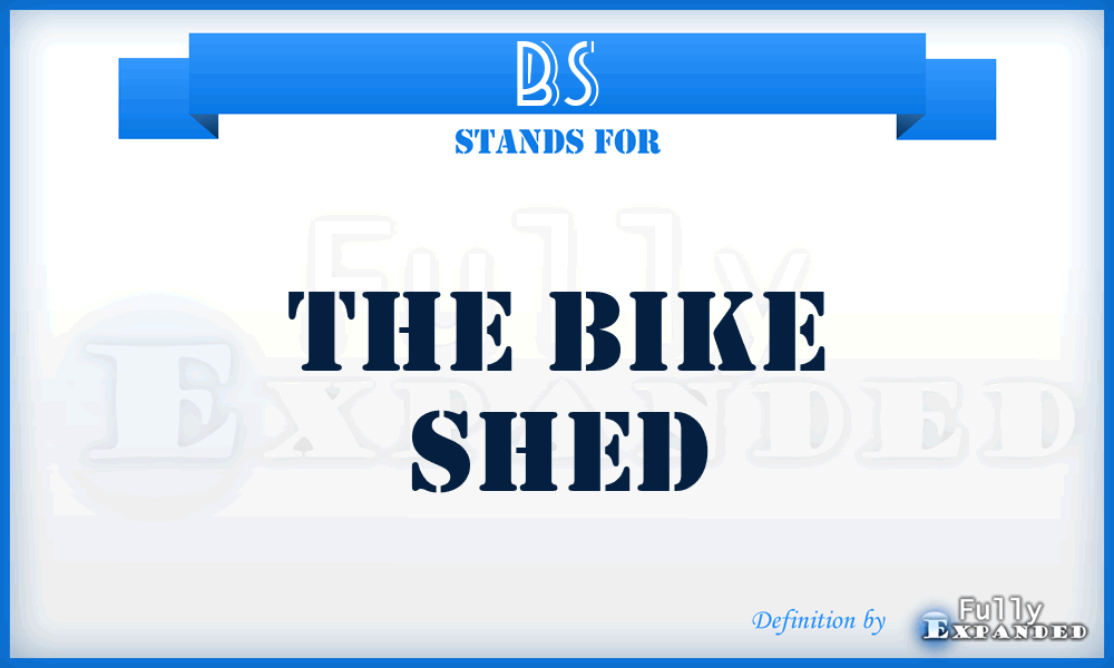 BS - The Bike Shed