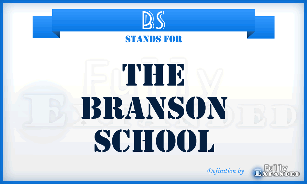 BS - The Branson School