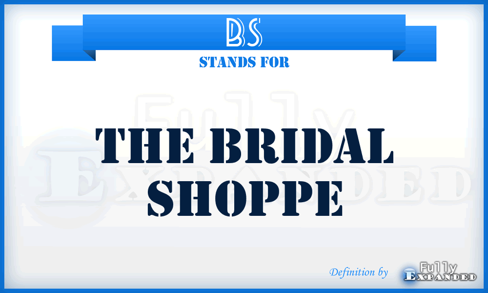 BS - The Bridal Shoppe