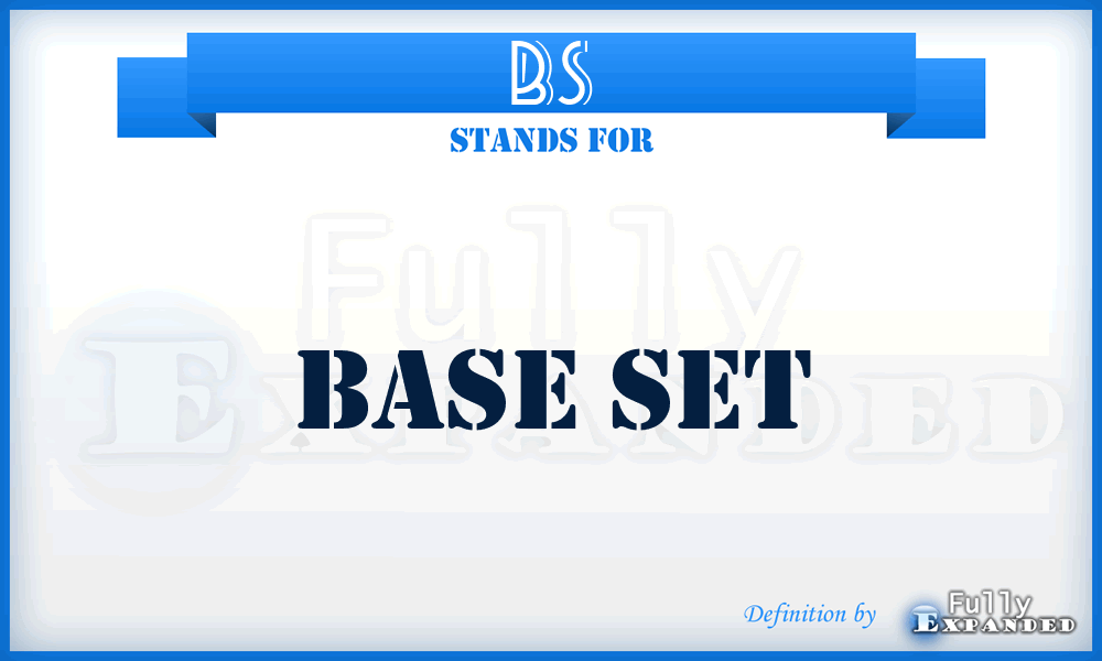 BS - base set