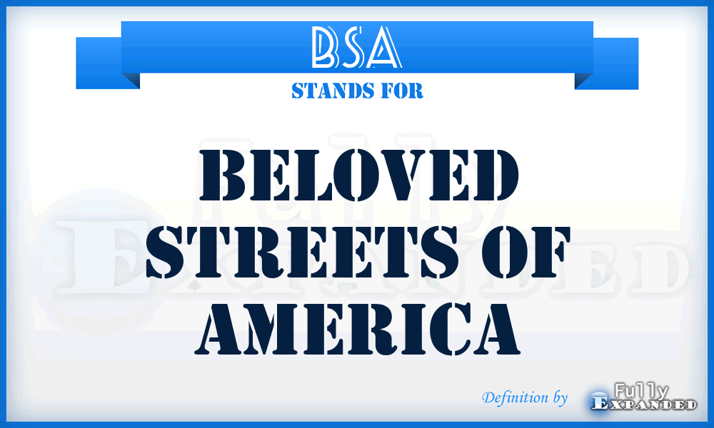 BSA - Beloved Streets of America