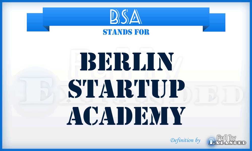 BSA - Berlin Startup Academy