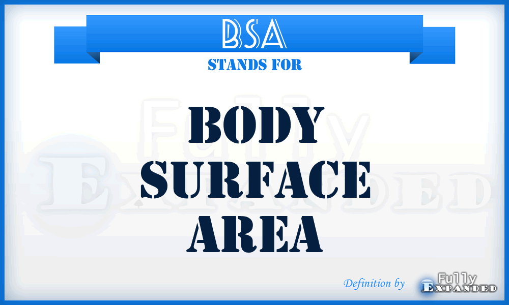 BSA - Body Surface Area