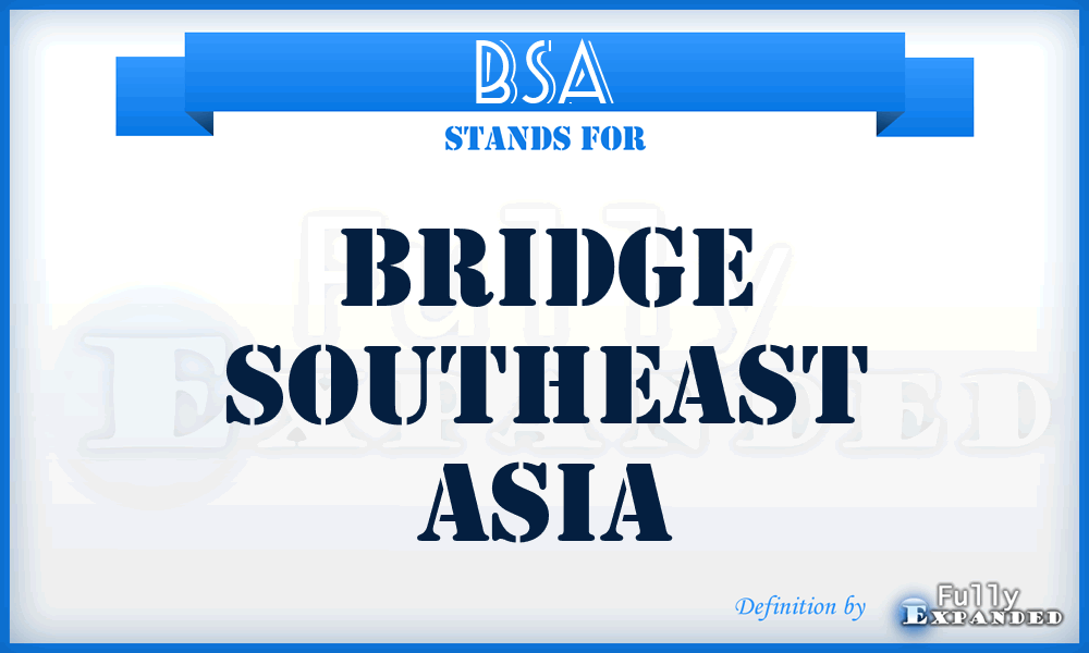 BSA - Bridge Southeast Asia