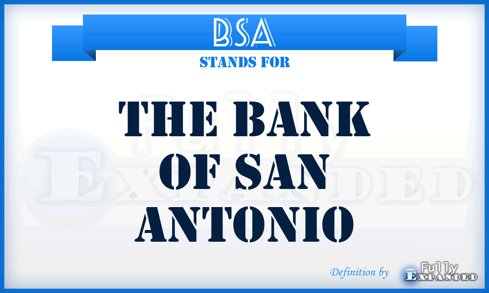 BSA - The Bank of San Antonio