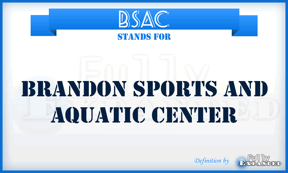 BSAC - Brandon Sports and Aquatic Center