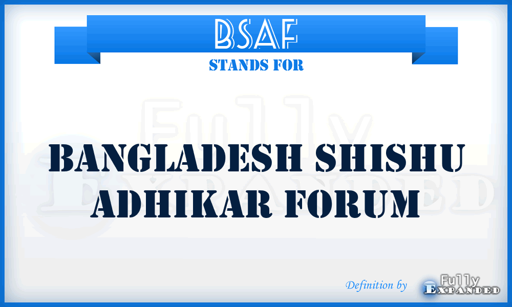 BSAF - Bangladesh Shishu Adhikar Forum